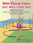 With Flying Colors - English Color Idioms (Vietnamese-English): SẮc Màu Tung Bay By Anneke Forzani, Dmitry Fedorov (Illustrator), Bui Hung (Translator) Cover Image