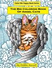 The Big Coloring Book Of Angel Cats: 40 Amazing Angel Cat Designs To Color! By Debbie Russell Cover Image