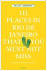 111 Places Rio de Janeiro That You Must Not Miss By Beate C. Kirchner Cover Image