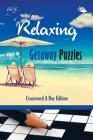 Relaxing Getaway Puzzles Vol 4: Crossword A Day Edition Cover Image