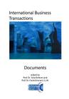 International Business Transactions - Documents: Key Conventions, Agreements, Model Laws, and Rules for International Sales, Documentary Credit, Shipp By Talia Einhorn, Frank Emmert Cover Image