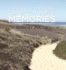 Cape Cod Memories By Robert Zocca Cover Image