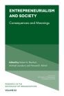 Entrepreneurialism and Society: Consequences and Meanings (Research in the Sociology of Organizations) By Robert N. Eberhart (Editor), Michael Lounsbury (Editor), Howard E. Aldrich (Editor) Cover Image
