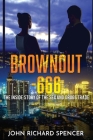 Brownout-666: the real meaning of the swastika or the inside story of the sex and drugs trade By John Richard Spencer Cover Image