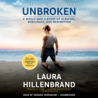 Unbroken (Movie Tie-in Edition): A World War II Story of Survival, Resilience, and Redemption By Laura Hillenbrand, Edward Herrmann (Read by) Cover Image