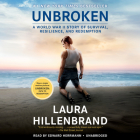 Unbroken (Movie Tie-in Edition): A World War II Story of Survival, Resilience, and Redemption Cover Image