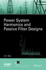 Power System Harmonics and Passive Filter Designs Cover Image