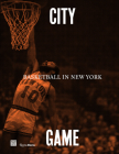 City/Game: Basketball in New York Cover Image