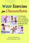 Water Exercises for Osteoarthritis: The Effective Way to Reduce Pain and Stiffness, While Increasing Endurance and Strength Cover Image