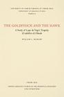 The Goldfinch and the Hawk: A Study of Lope de Vega's Tragedy, El Caballero de Olmedo (North Carolina Studies in the Romance Languages and Literatu #62) By William C. McCrary Cover Image