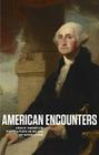 American Encounters: Anglo-American Portraiture in an Era of Revolution By Kevin M. Murphy Cover Image