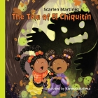 The Tale of El Chiquitin By Scarlen Martinez, Vanessa Balleza (Illustrator) Cover Image