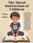 The Moral Instruction of Children Cover Image