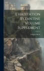 L'habitation byzantine Volume Supplement Cover Image