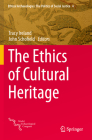 The Ethics of Cultural Heritage (Ethical Archaeologies: The Politics of Social Justice #4) Cover Image