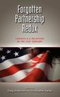 Forgotten Partnership Redux: Canada-U.S. Relations in the 21st Century By Greg Anderson (Editor), Christopher Sands (Editor) Cover Image