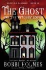 The Ghost and the Witches' Coven By Bobbi Holmes, Anna J. McIntyre, Elizabeth Mackey (Illustrator) Cover Image
