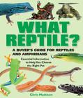 What Reptile?: A Buyer's Guide (What Pet? Books) Cover Image