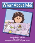 What About Me? By Jocelyn a. Drozda, Danielle Daunheimer Cover Image
