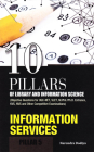 10 Pillars of Library and Information Science: Pillar 5: Information Services (Objective Questions for UGC-NET, SLET, M.Phil./Ph.D. Entrance, KVS, NVS and Other Competitive Examinations) Cover Image