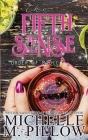 The Fifth Sense: A Paranormal Women's Fiction Romance Novel By Michelle M. Pillow Cover Image