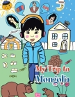My Trip to Mongolia Cover Image