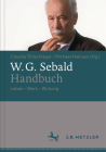 W.G. Sebald-Handbuch: Leben - Werk - Wirkung By Claudia Öhlschläger (Editor), Michael Niehaus (Editor) Cover Image