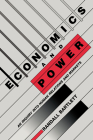 Economics and Power: An Inquiry Into Human Relations and Markets Cover Image