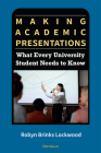 Making Academic Presentations: What Every University Student Needs to Know Cover Image