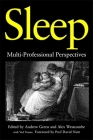 Sleep: Multi-Professional Perspectives By Dietmar Hank (Contribution by), Helen Ball (Contribution by), Ved P. Varma (Contribution by) Cover Image