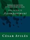 Third Position Studies for Violin: Accompaniment By Cesar Aviles Cover Image
