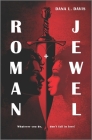 Roman and Jewel By Dana L. Davis Cover Image