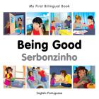 My First Bilingual Book–Being Good (English–Portuguese) By Milet Publishing Cover Image