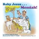 Baby Jesus . . . Messiah! Cover Image