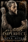 PERFECTLY IMPERFECT Mafia Collection 1: Painted Scars, Broken Whispers and Hidden Truths By Neva Altaj Cover Image