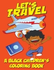 Let's Travel - A Black Children's Coloring Book Cover Image