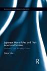 Japanese Horror Films and Their American Remakes (Routledge Key Guides) By Valerie Wee Cover Image