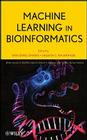 Machine Learning in Bioinformatics By Yanqing Zhang (Editor), Jagath C. Rajapakse (Editor), Albert Y. Zomaya (Editor) Cover Image