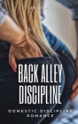 Back Alley Discipline: Domestic Discipline Bundle Cover Image