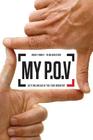 My P.O.V.: Getting Ahead in the Film Industry By Ross Tinney Cover Image
