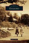 Guilford (Images of America) By Ann G. Giroux Cover Image