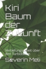 Kiri Baum der Zukunft: Vertiefungsarbeit über den Turbobaum By Severin Meli Cover Image