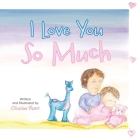 I Love You So Much By Christina Pastor Cover Image