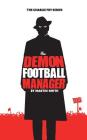 The Demon Football Manager: (Books for kids: football story for boys 7-12) By Brian Amey (Illustrator), Martin Smith Cover Image