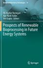 Prospects of Renewable Bioprocessing in Future Energy Systems (Biofuel and Biorefinery Technologies #10) By Ali Asghar Rastegari (Editor), Ajar Nath Yadav (Editor), Arti Gupta (Editor) Cover Image
