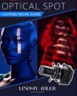 Optical Spot Lighting Recipe Guide Cover Image