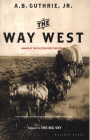 The Way West By A. B. Guthrie, Jr. Cover Image