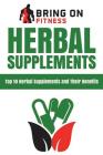 Herbal Supplements: Top 10 Herbal Supplements and Their Benefits Cover Image