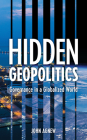 Hidden Geopolitics: Governance in a Globalized World By John Agnew Cover Image