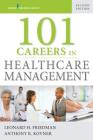 101 Careers in Healthcare Management By Leonard Friedman, Anthony R. Kovner Cover Image